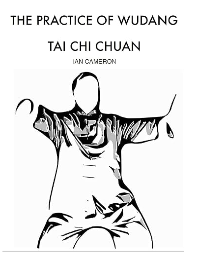 The Practice of Wudang Tai Chi Chuan